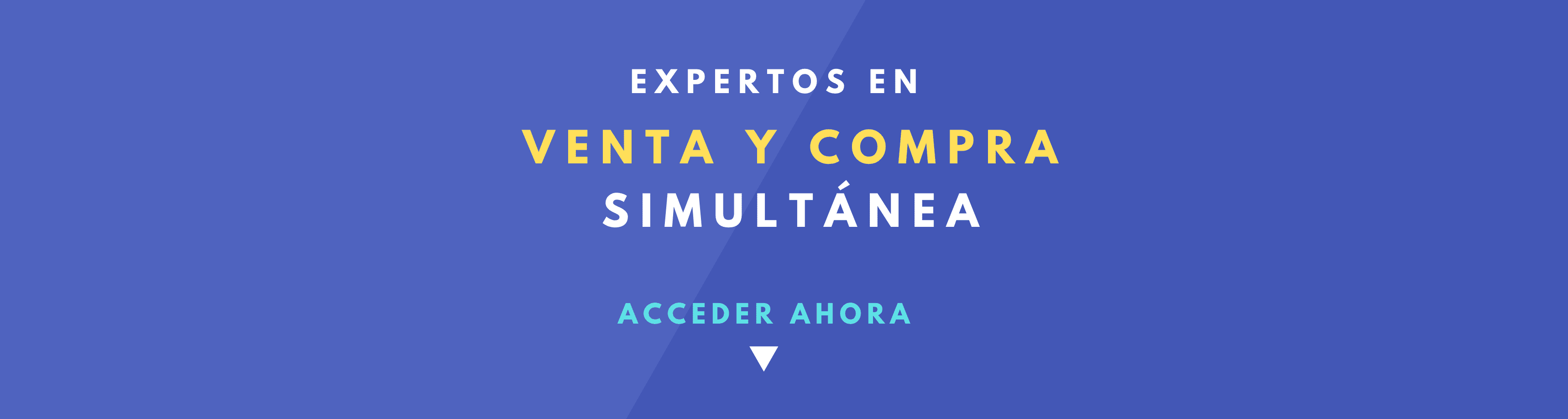 EXPERTOS EN VENTA Y COMPRA SIMULTANEA DE VIVIENDAS